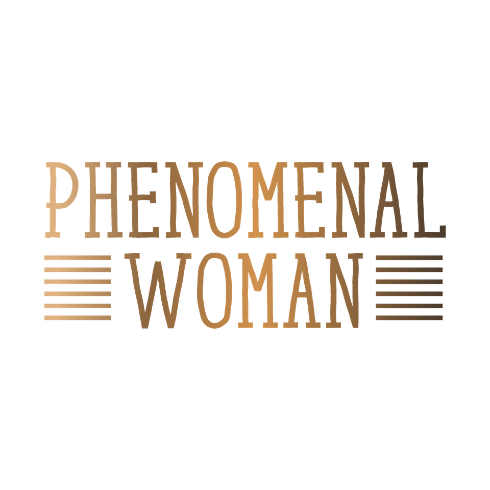 Affirmation   phenomenal woman