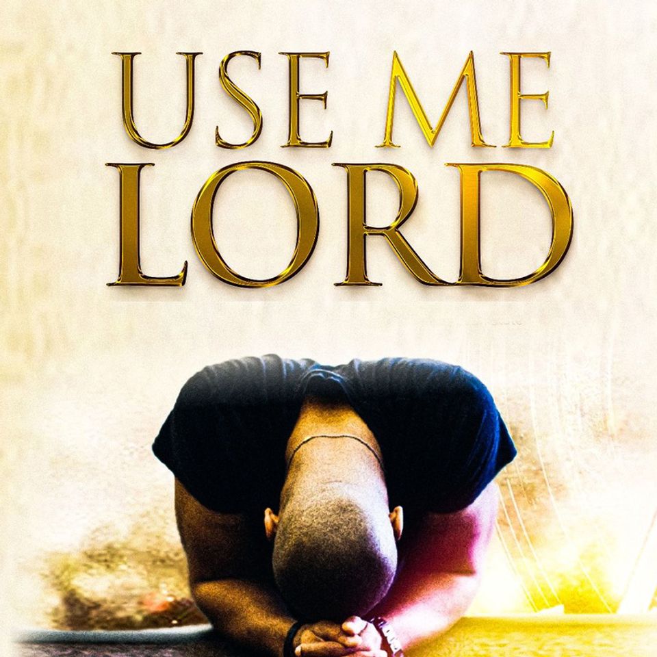 Use me lord
