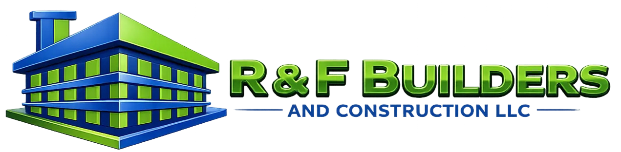 R & F Builders and Construction LLC