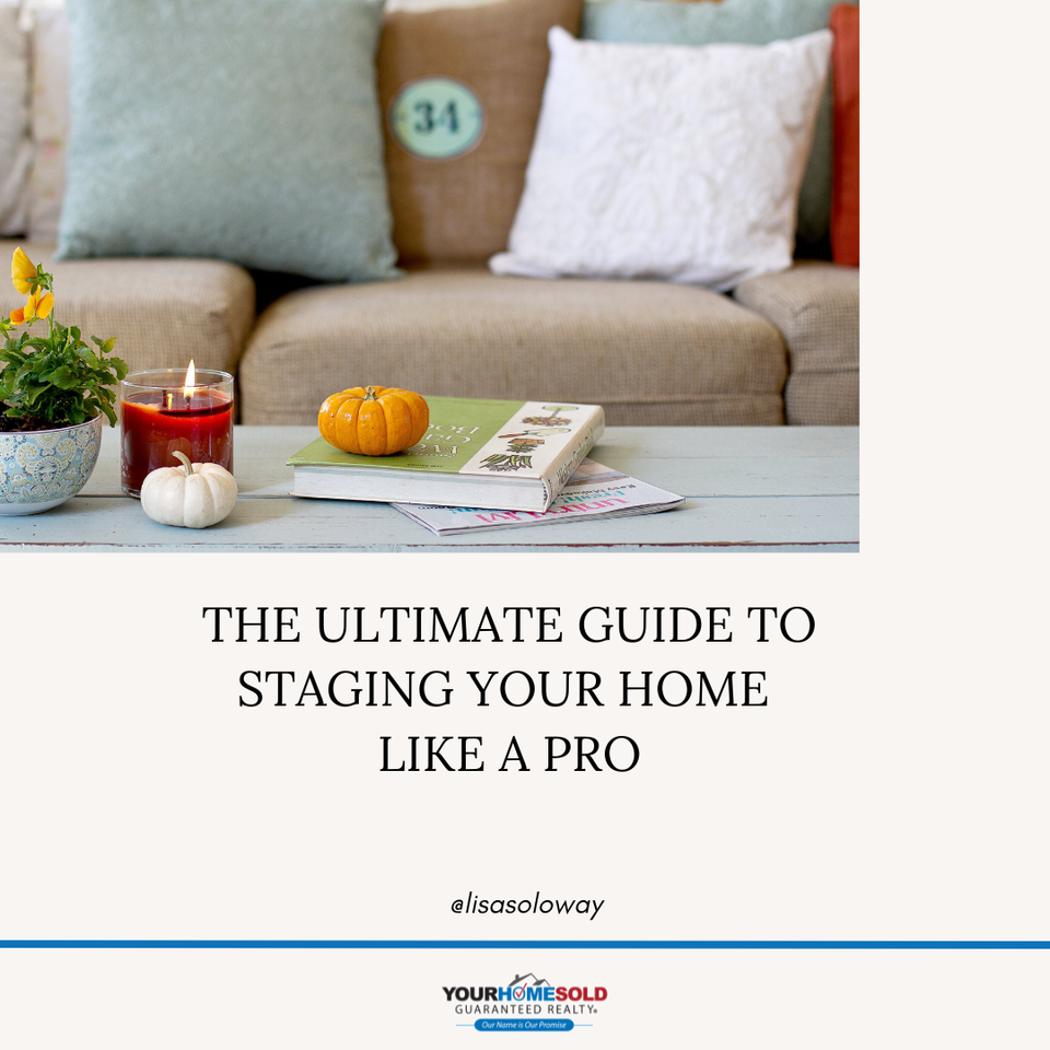 The ultimate guide to staging your home  like a pro