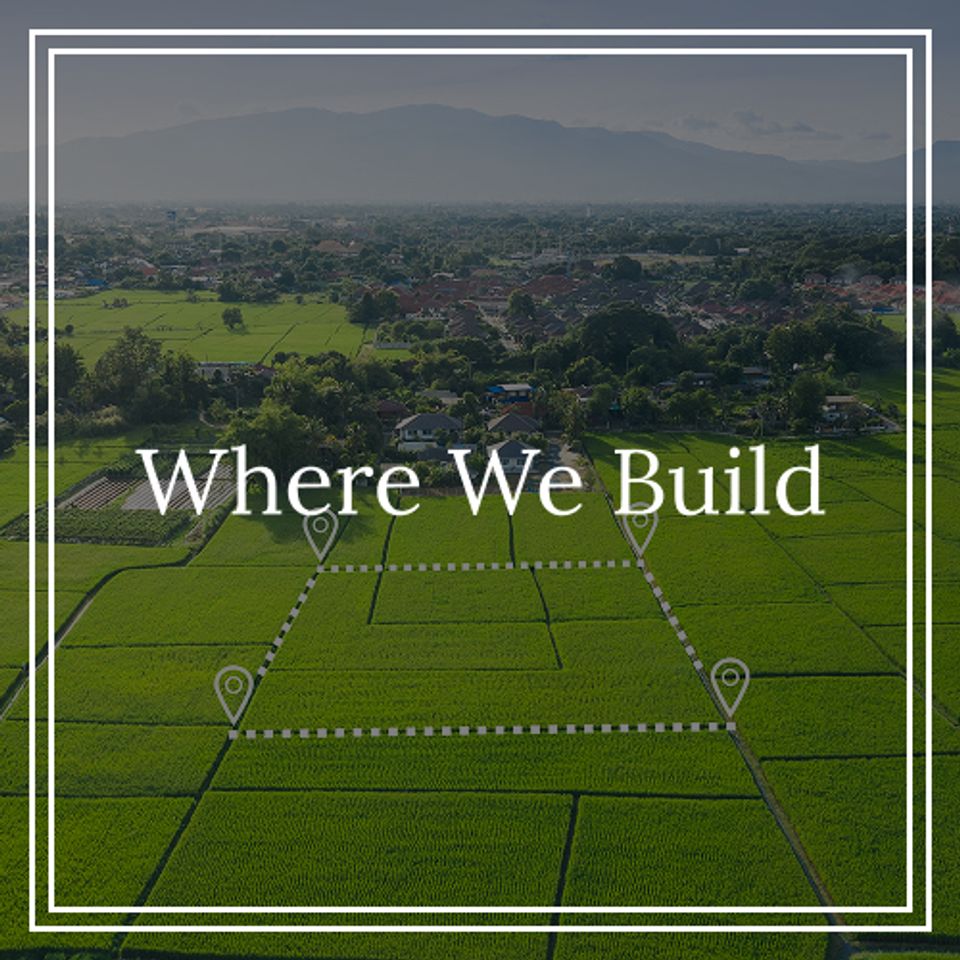 Where we build