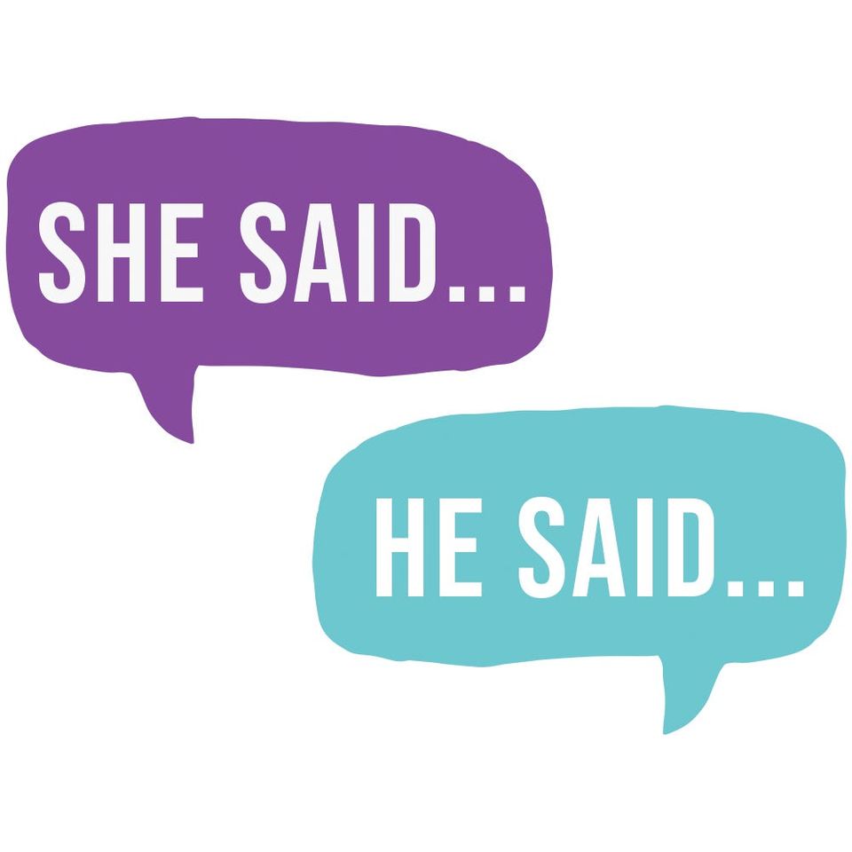 He said she said
