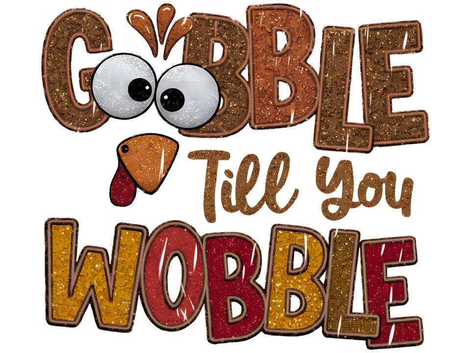 Seasons   thanksgiving gobble till you wobble