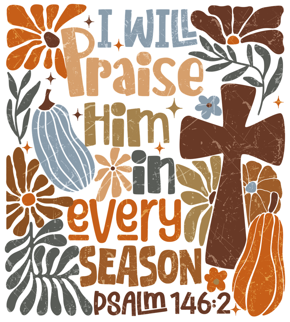 Faith   i will praise him in every season 2