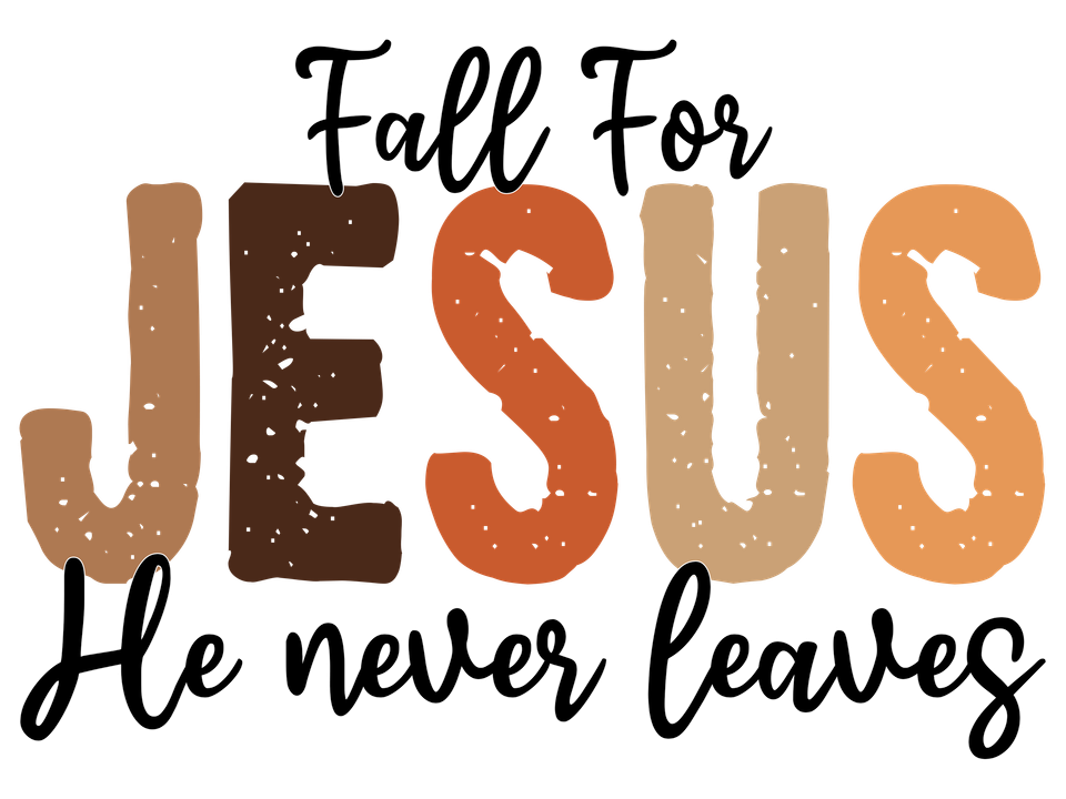Faith   fall for jesus he never leaves (2)