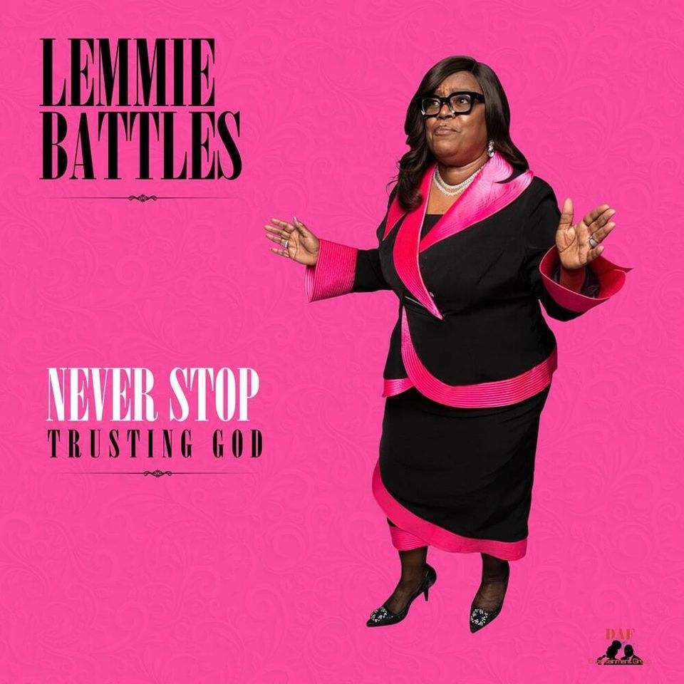 Never Stop Trusting God - Lemmie Battles