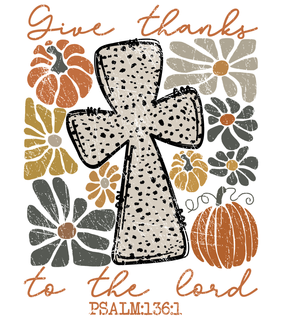 Faith   give thanks to the lord cross