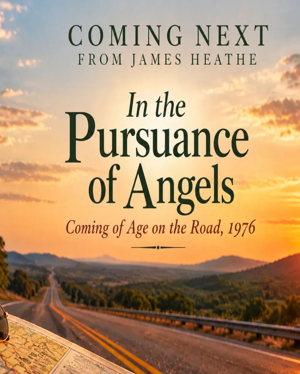 In the Pursuance of Angels Coming of Age on the Road 1976 written by James Heathe