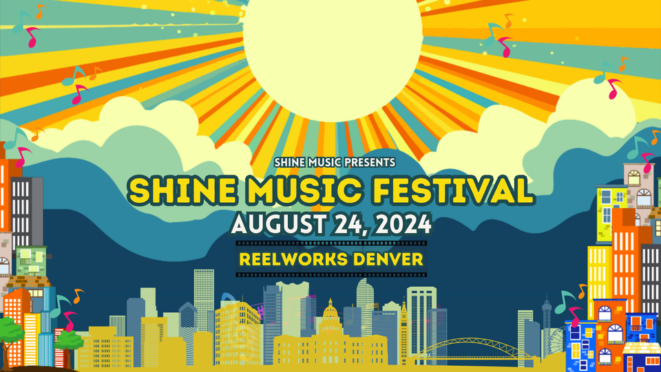 Shine Music Presents Shine Music Festival August 24, 2024 ReelWorks Denver