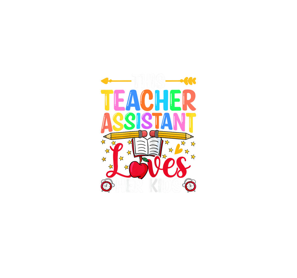 School   this teacher assistant love her kids