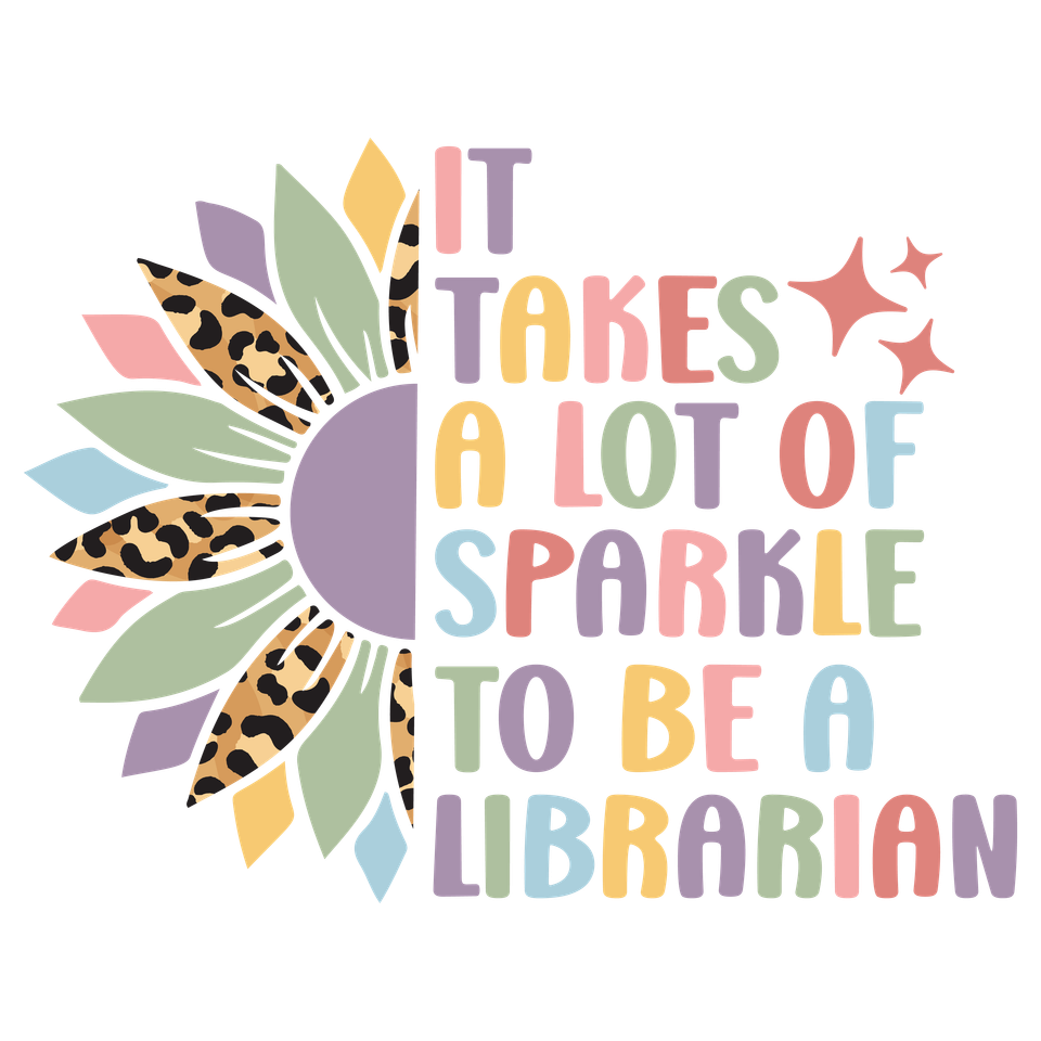 School   it take a lot of sparkle to be an librarian