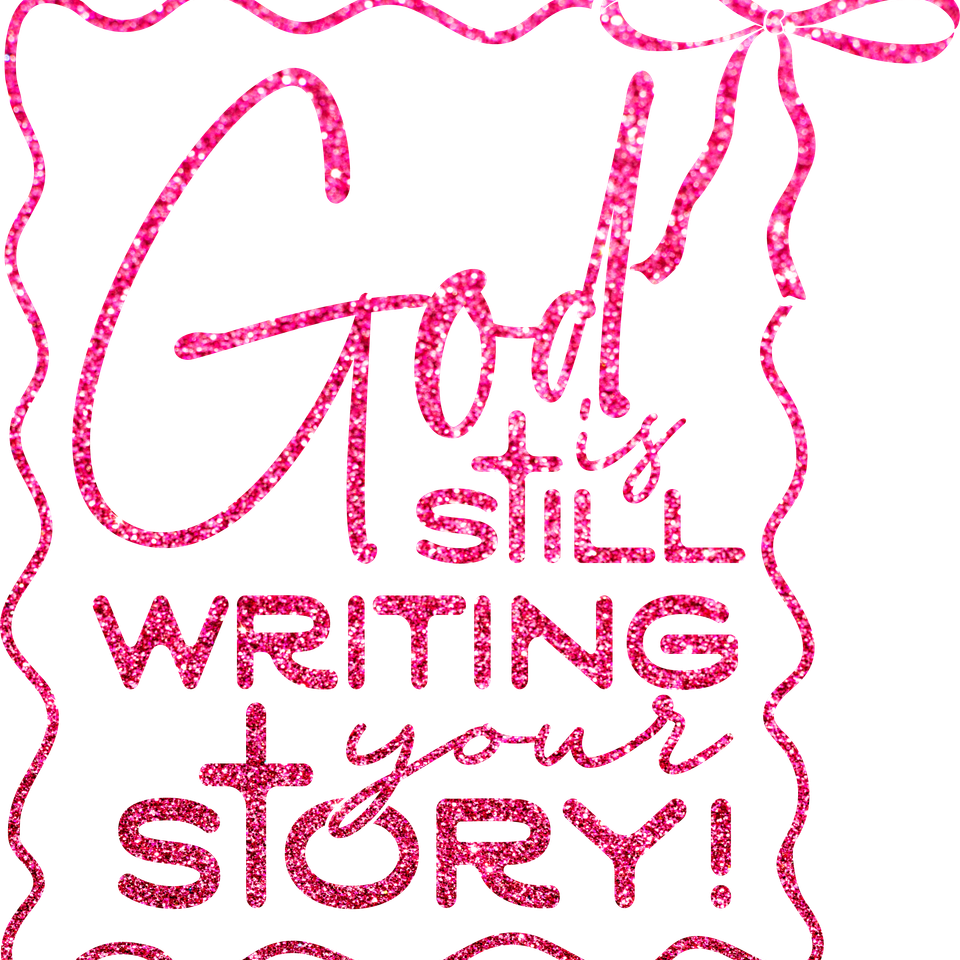 Faith   god is still writing your story glitter pink 11
