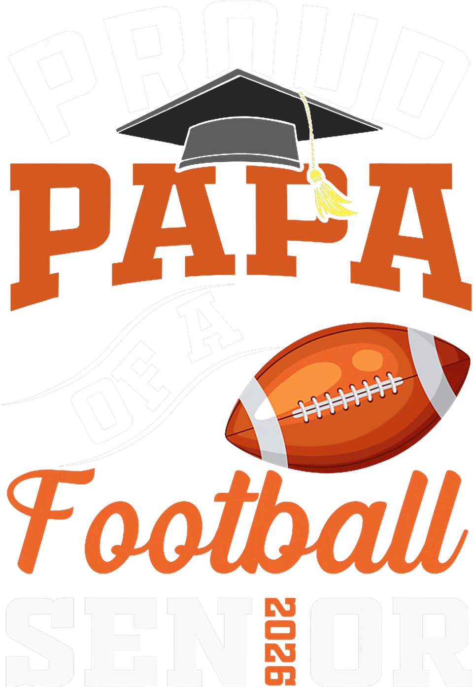 School   proud papa of a football senior class of 2026 graduation 1