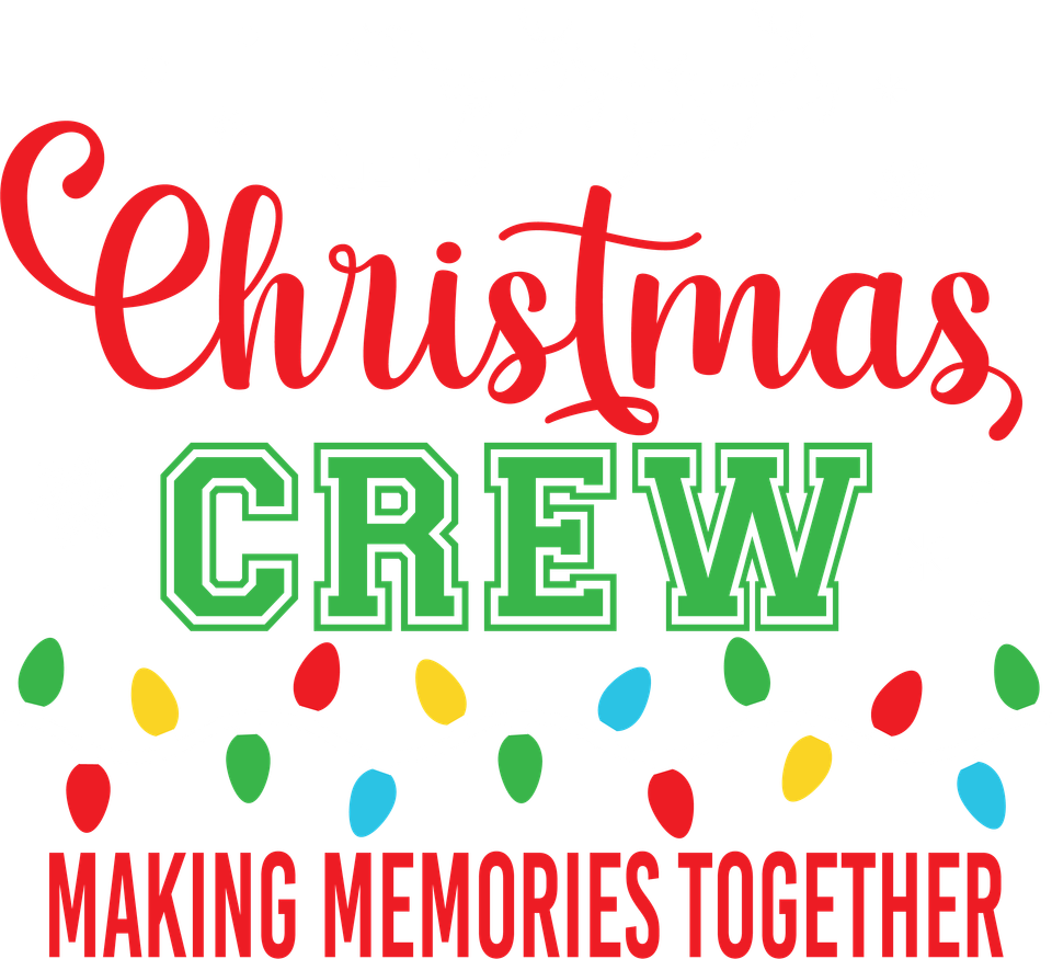 Seasons   christmascrewmakingmemoriestogether 2white