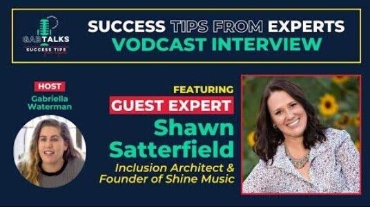 GabTalks featuring Guest Expert Shawn Satterfield Inclusion Architect & Founder of Shine Music