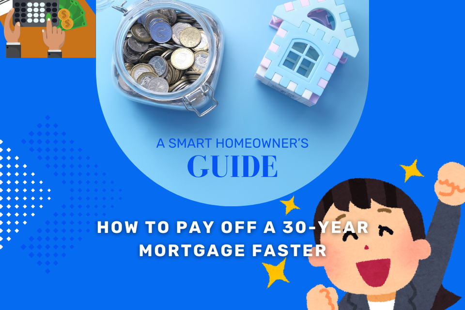 How to pay off a 30 year mortgage faster