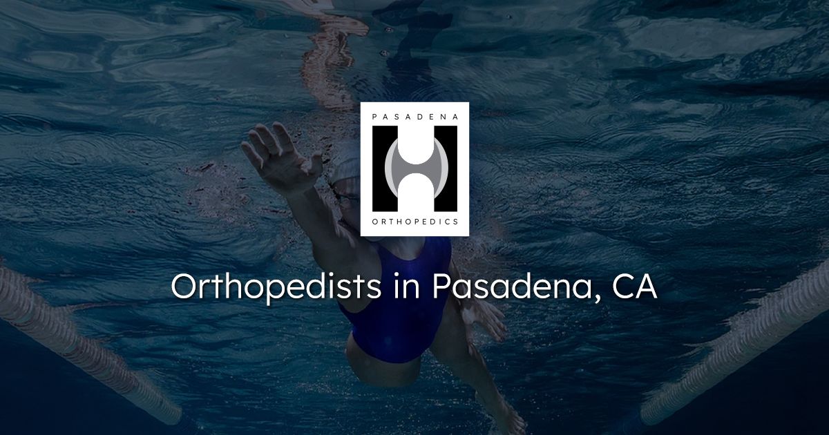 Pasadena Orthopedics: Orthopedics Clinic, Pasadena, CA