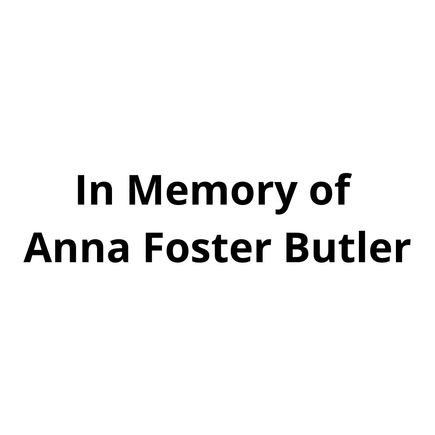 In memory of anna foster butler