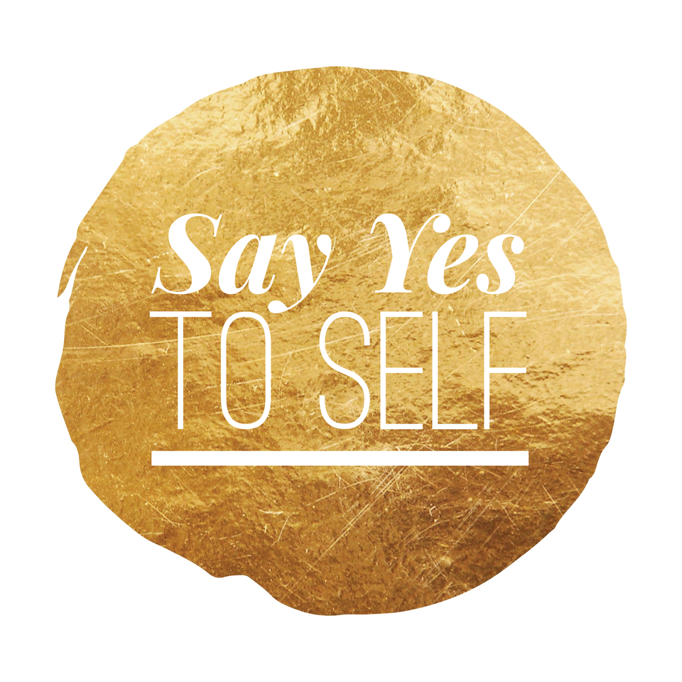 Say yes to self