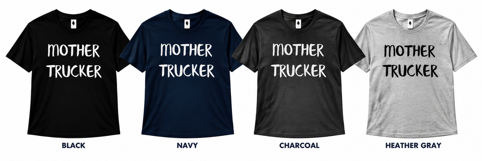Mother trucker t shirt color display