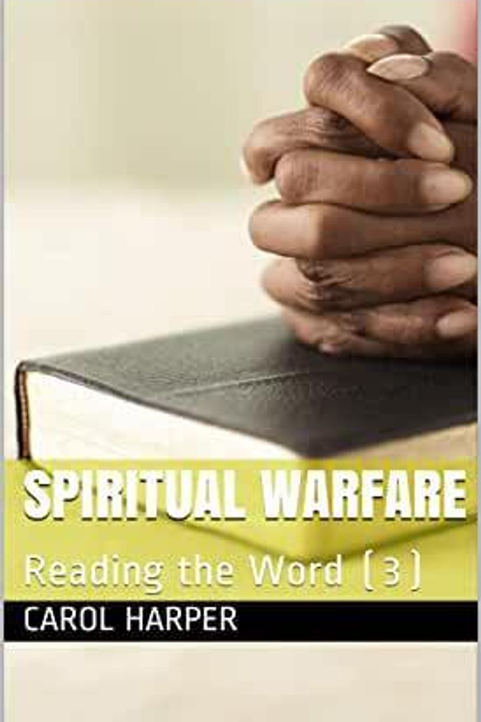Spiritual warfare  reading the word (3)