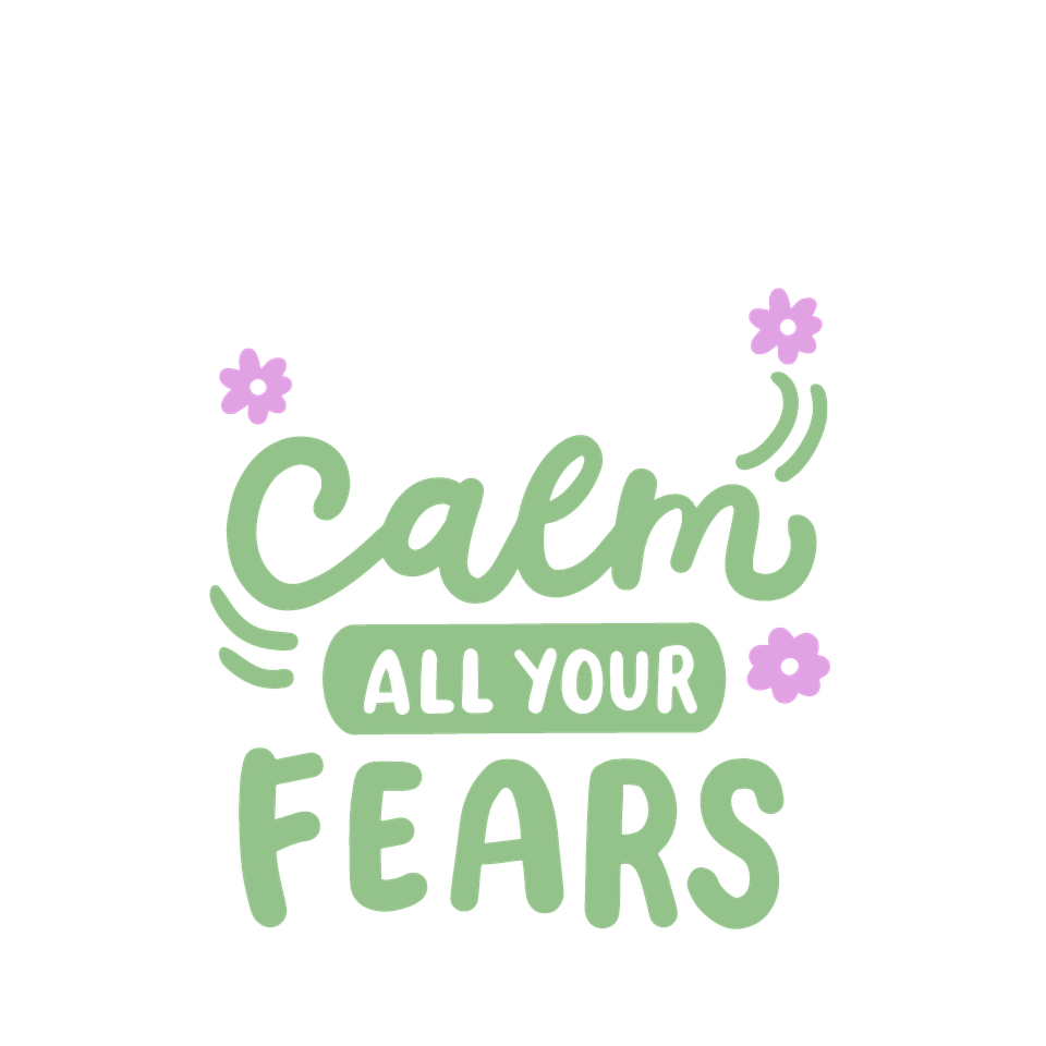 Faith   he will calm all your fears