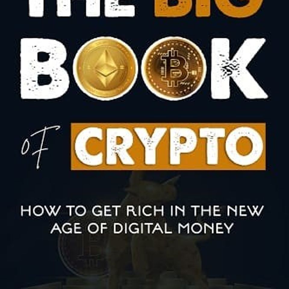 The big book of crypto by james altucher and chris campbell