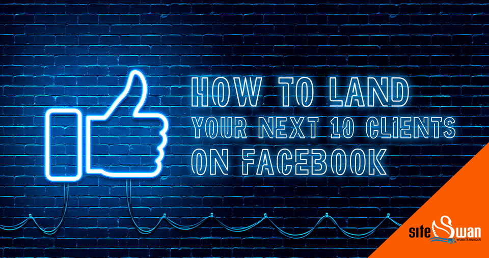 Land your next client on facebook