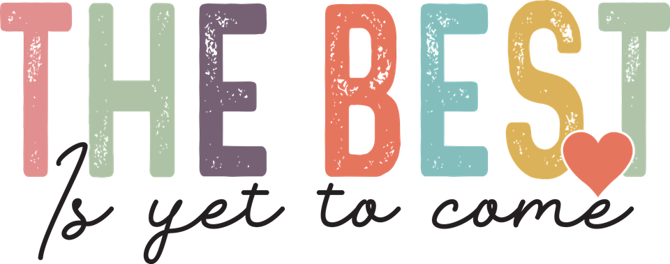 Affirmation   the best is yet to come vintage 25