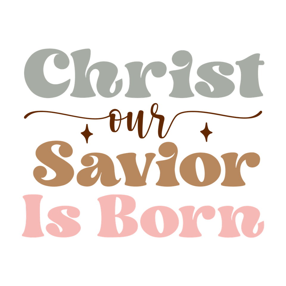 Faith   christ our savior is born