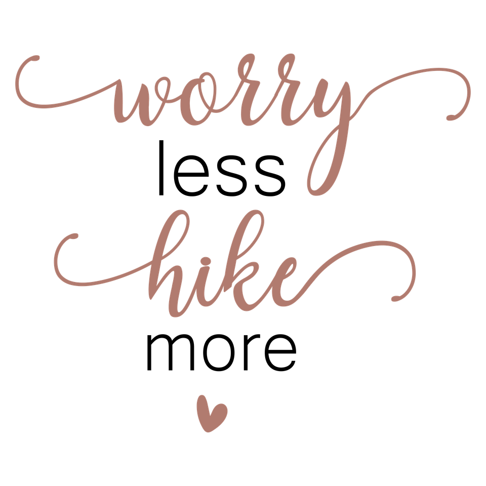 Misc 11 worry less hike more