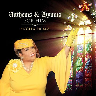 Angela primm anthems and hymns for him