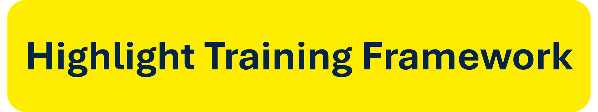 Highlight Training Framework