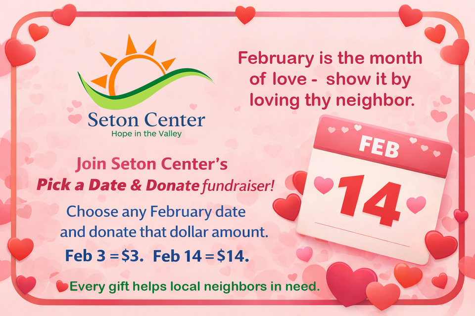 February is the month of love—show it by loving your neighbor. join seton center’s pi 118906