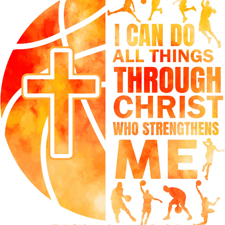 Faith   i can do all things through christ basketball