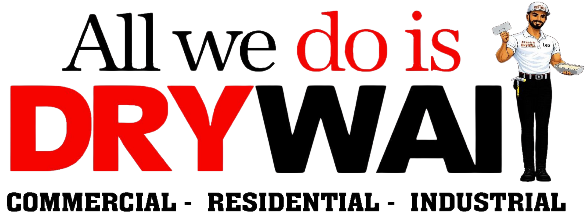 All We Do Is Drywall