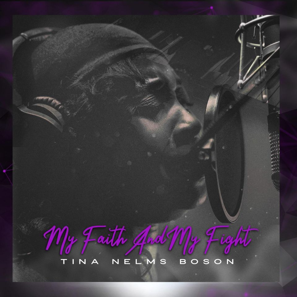 My Faith and My Fight - Tina Nelms Boson
