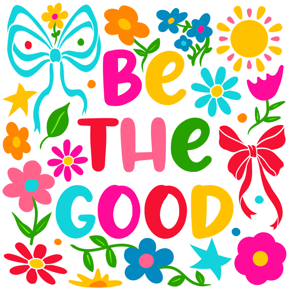 Affirmation be the good