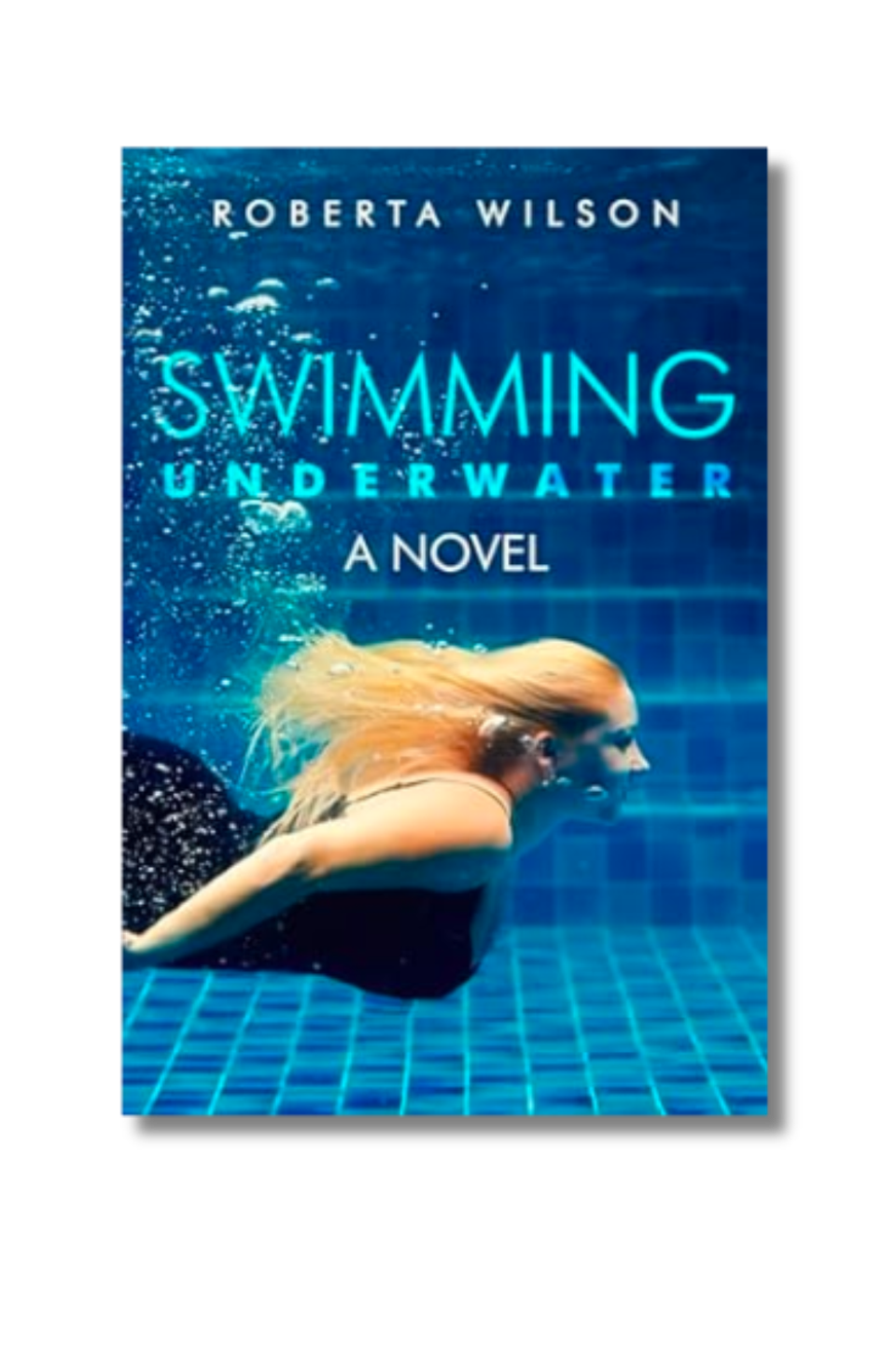 Swimming underwater by roberta wilson