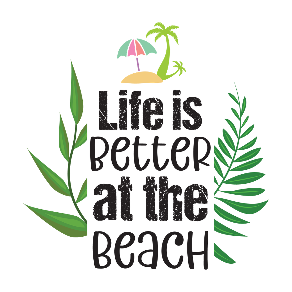 Beach   life is better at the beach 3
