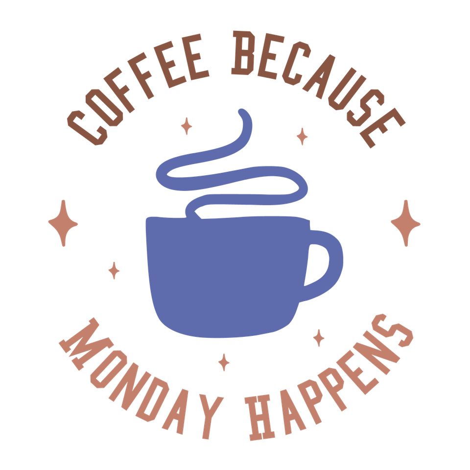 Food   coffee because monday happens 2