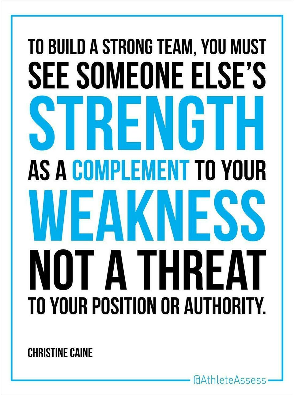 To build a strong team