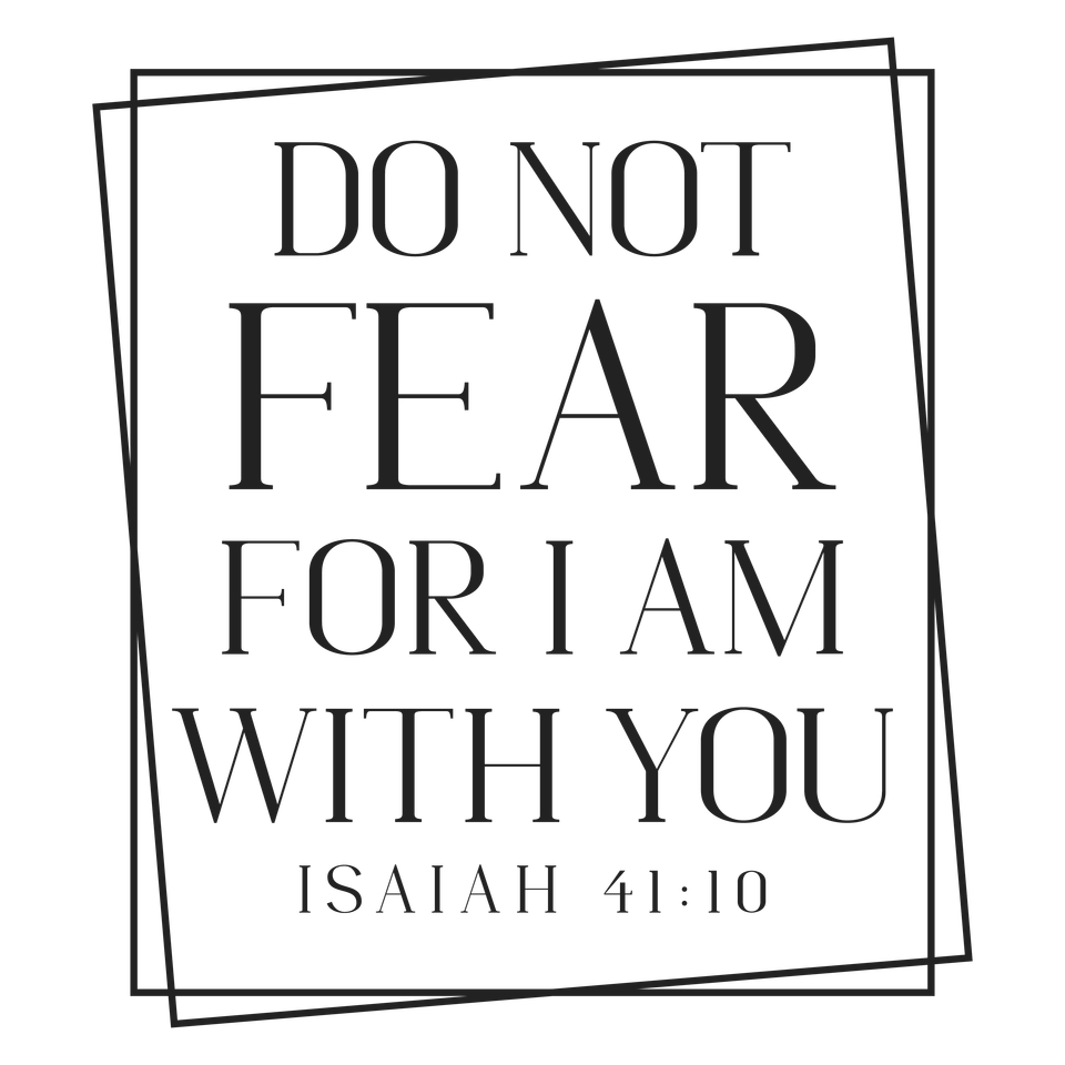 Faith   04 do not fear for i am with you black