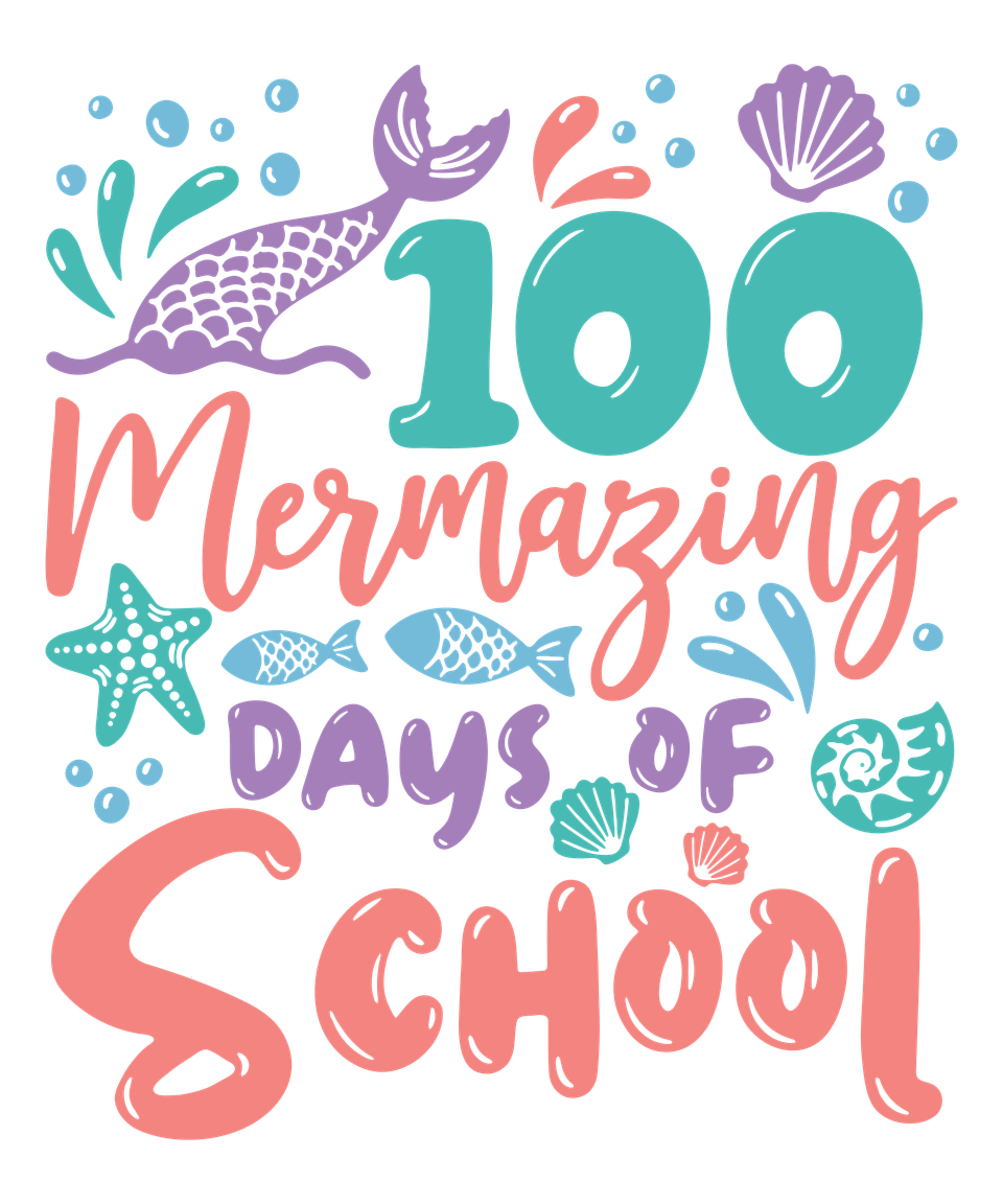School   100 mermazing days of school
