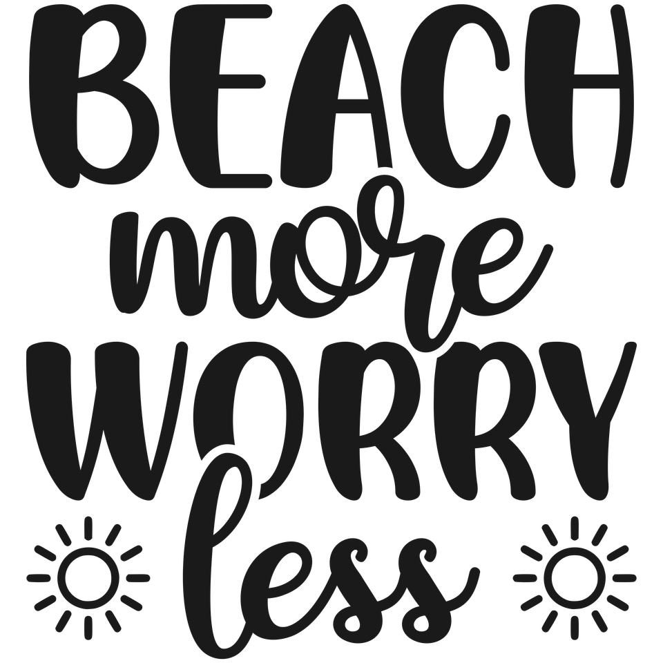 Beach   beach more worry less