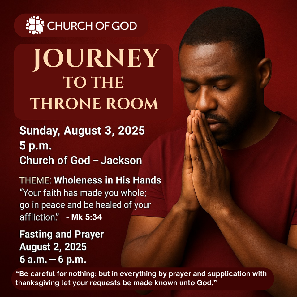 Journey to the throne room wholeness in his hands church of god jackson.pdf