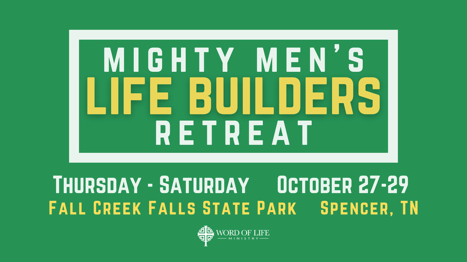 Mighty men's life builders retreat