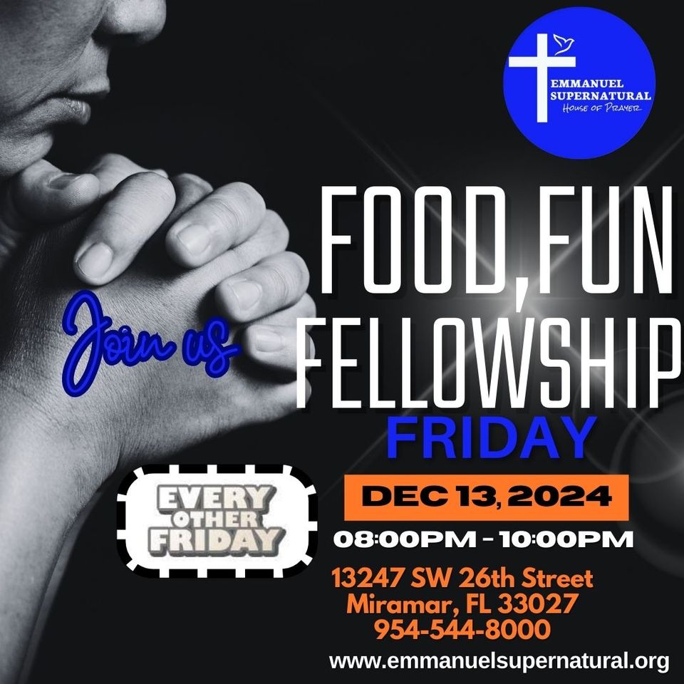 Food  fun and fellowship friday