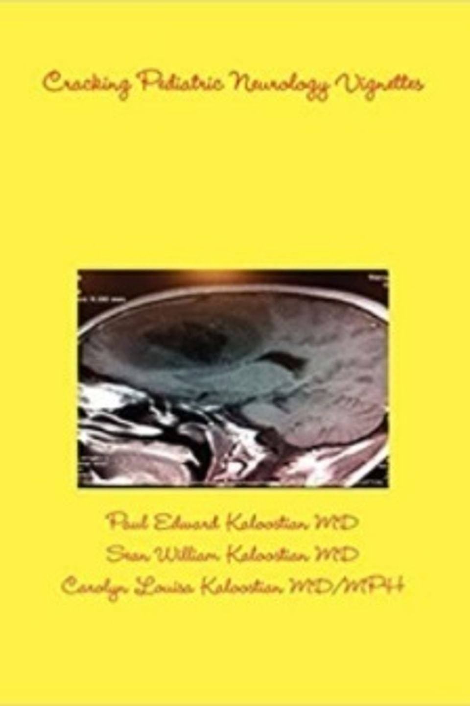 Cracking pediatric neurology vignettes first edition