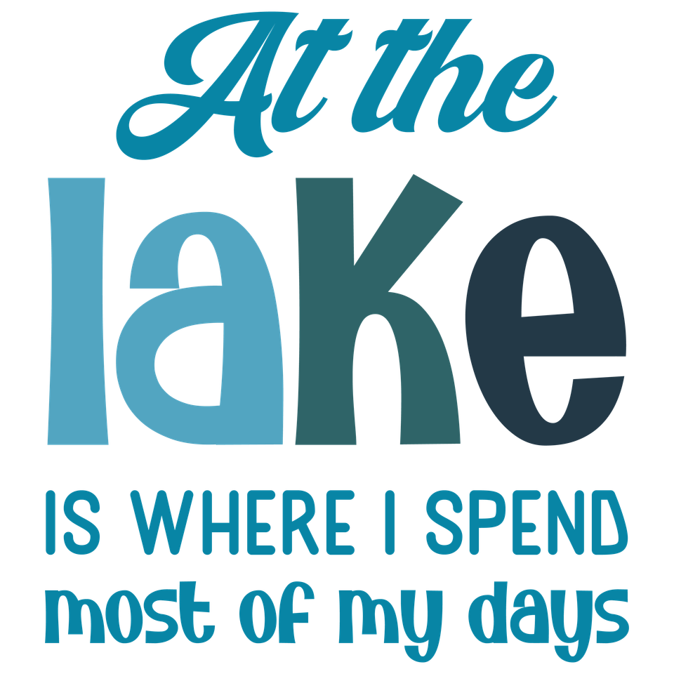 Lake   at the lake is where i spend most of my days